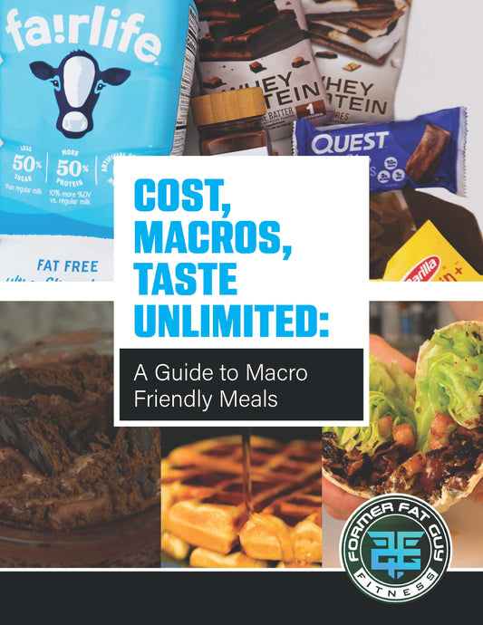 Cost, Macros, Taste Unlimited: A Guide to Macro-Friendly Meals **VALUE** Edition